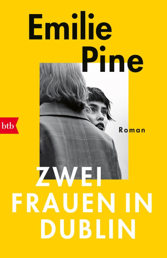 Emilie Pine: Zwei Frauen in Dublin