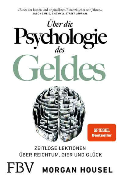 Morgan Housel: Über die Psychologie des Geldes
