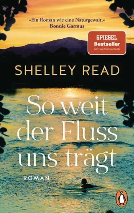 Shelley Read: So weit der Fluss uns trägt