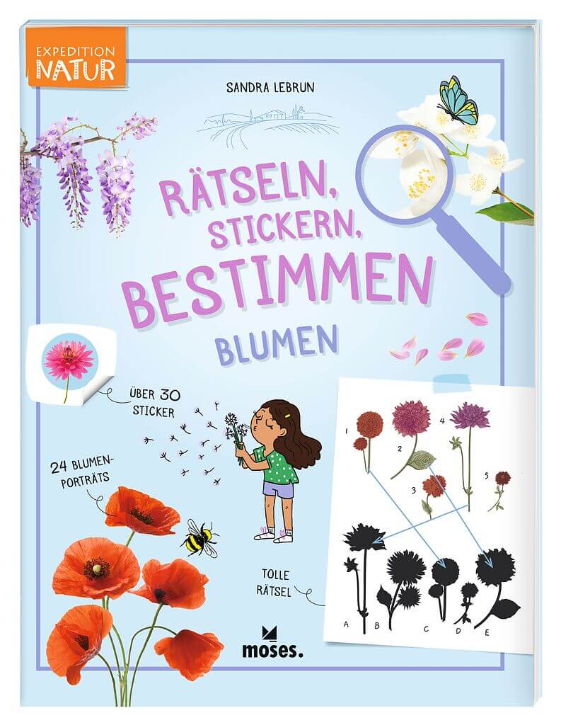 Expedition Natur - Rätseln, Stickern, Bestimmen: Blumen