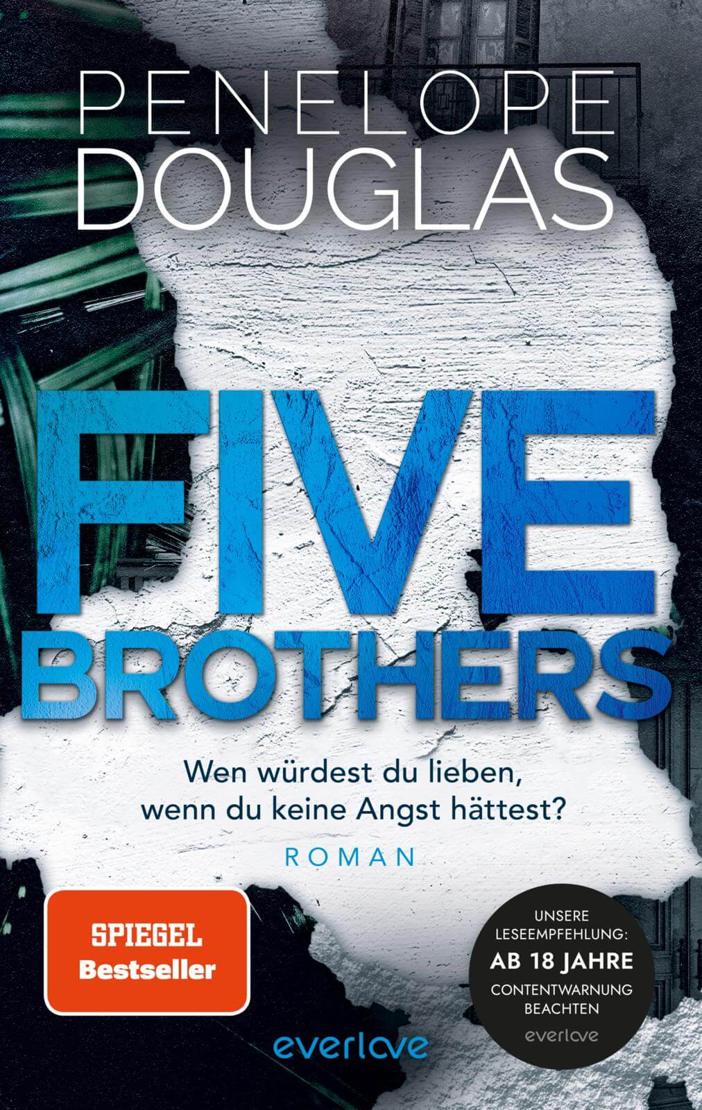 Penelope Douglas: Five Brothers – Wen würdest du lieben, wenn du keine Angst hättest? (mit Farbschni