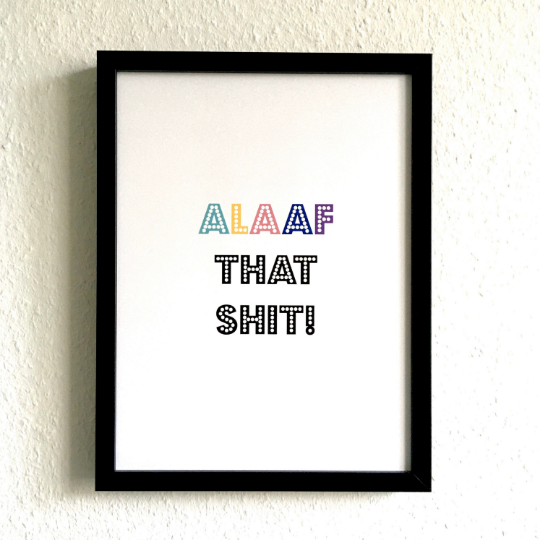 Alaaf that Shit - A3 Poster