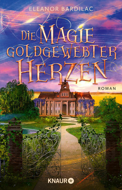 Eleanor Bardilac: Die Magie goldgewebter Herzen