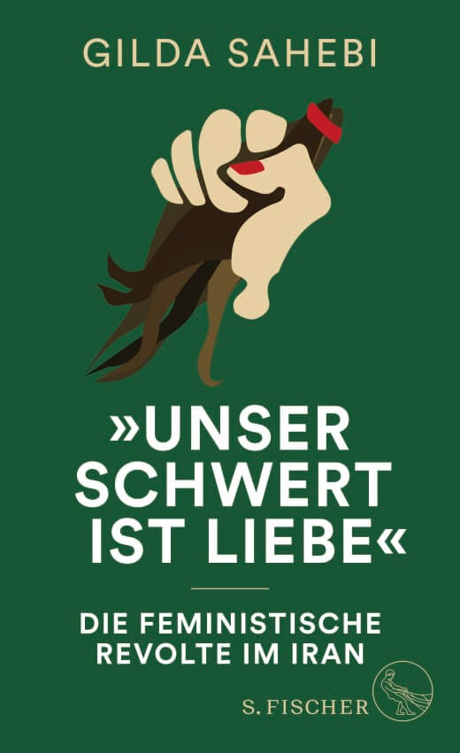 Gilda Sahebi: »Unser Schwert ist Liebe«