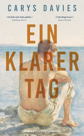Carys Davies: Ein klarer Tag