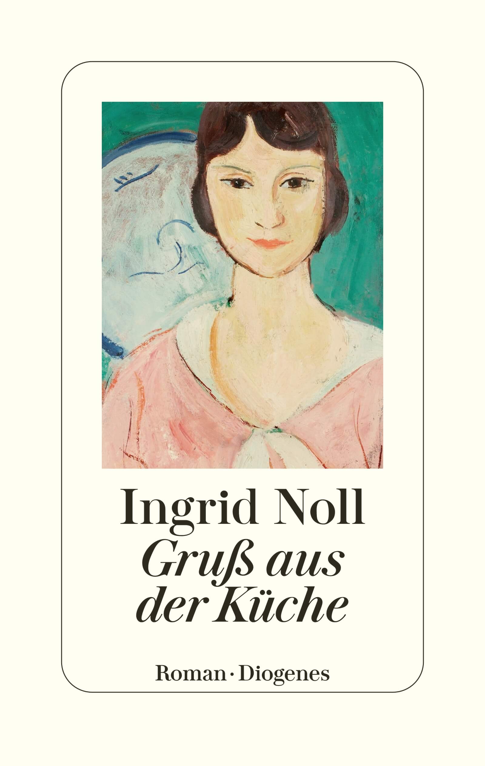Ingrid Noll: Gruß aus der Küche