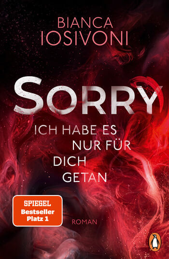 Bianca Iosivoni: Sorry - Ich habe es nur für dich getan