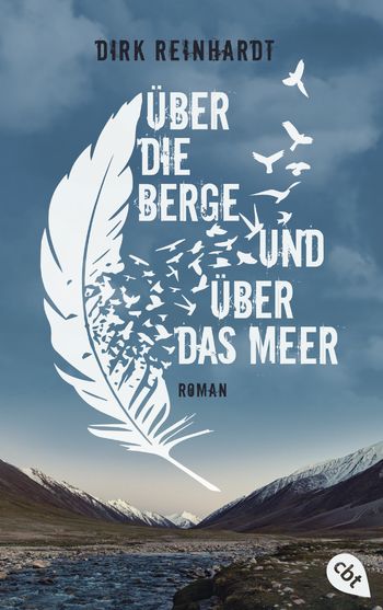 Dirk Reinhardt: Über die Berge und über das Meer