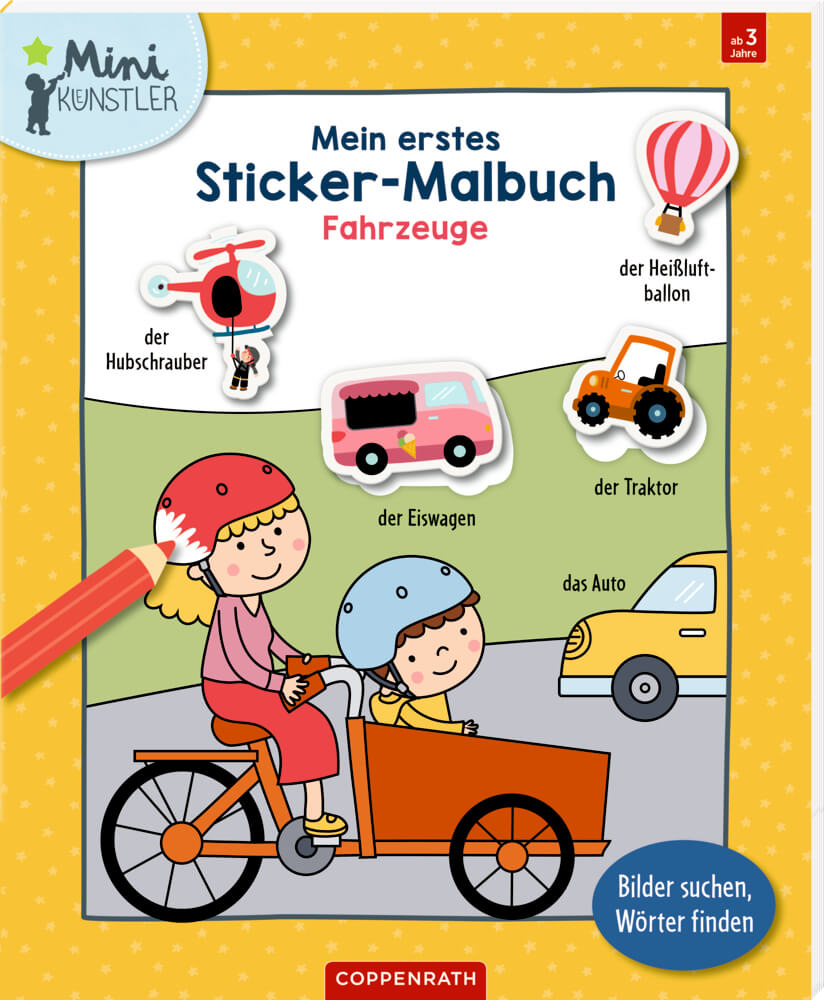 Mein 1. Sticker-Malbuch: Fahrzeuge - Mini-Künstler