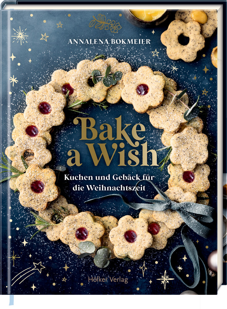 Bake a Wish - Kuchen & Gebäck für die Weihnachtszeit