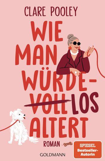 Clare Pooley: Wie man würdelos altert
