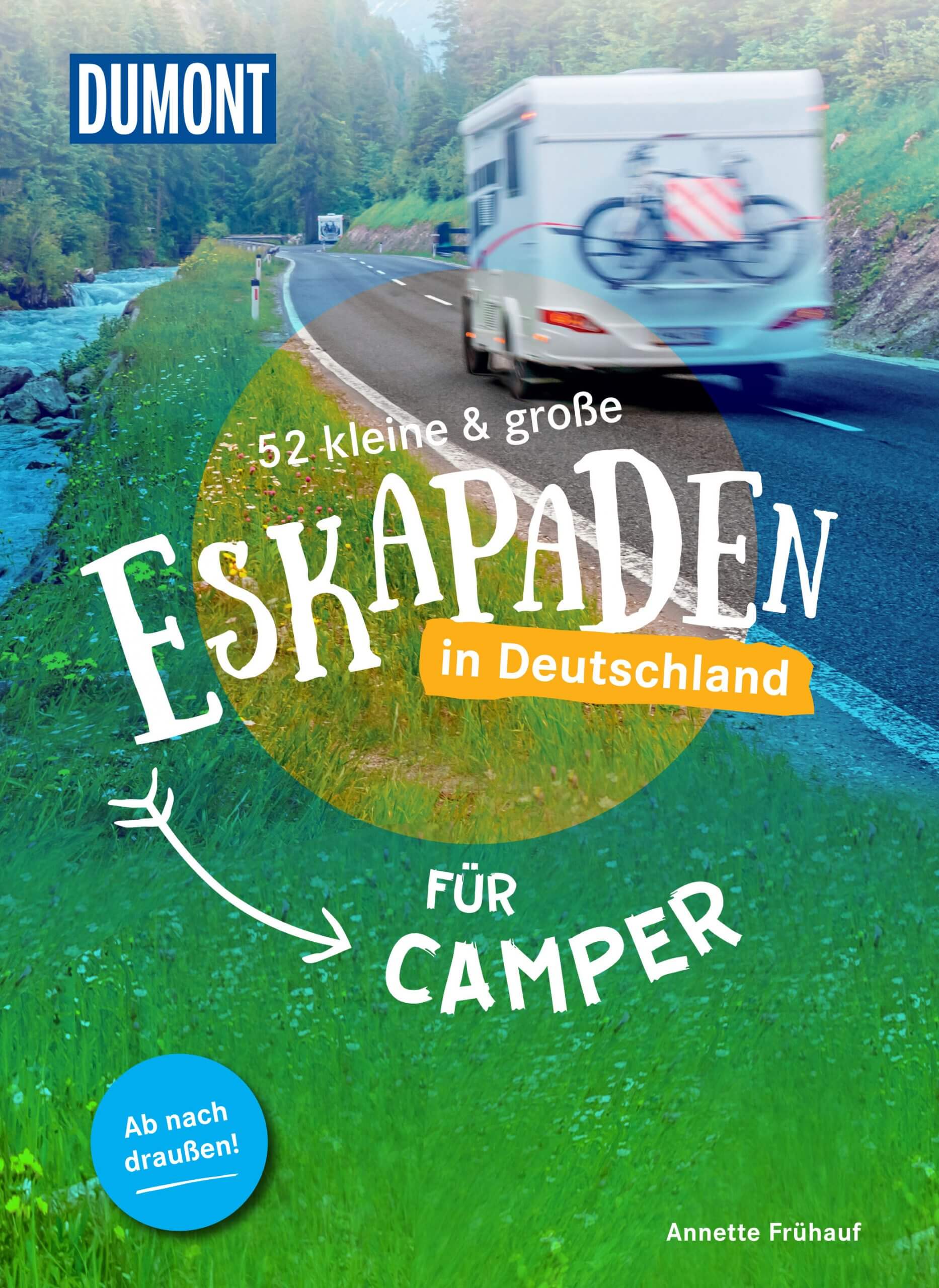 Anja Hänisch: 20 unvergessliche Eskapaden rund um Deutschland - Für Camper