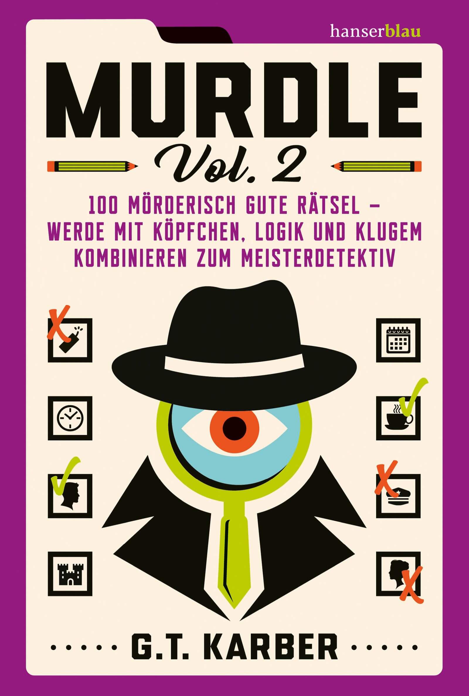 G. T. Karber: Murdle Volume 2 - 100 mörderisch gute Rätsel
