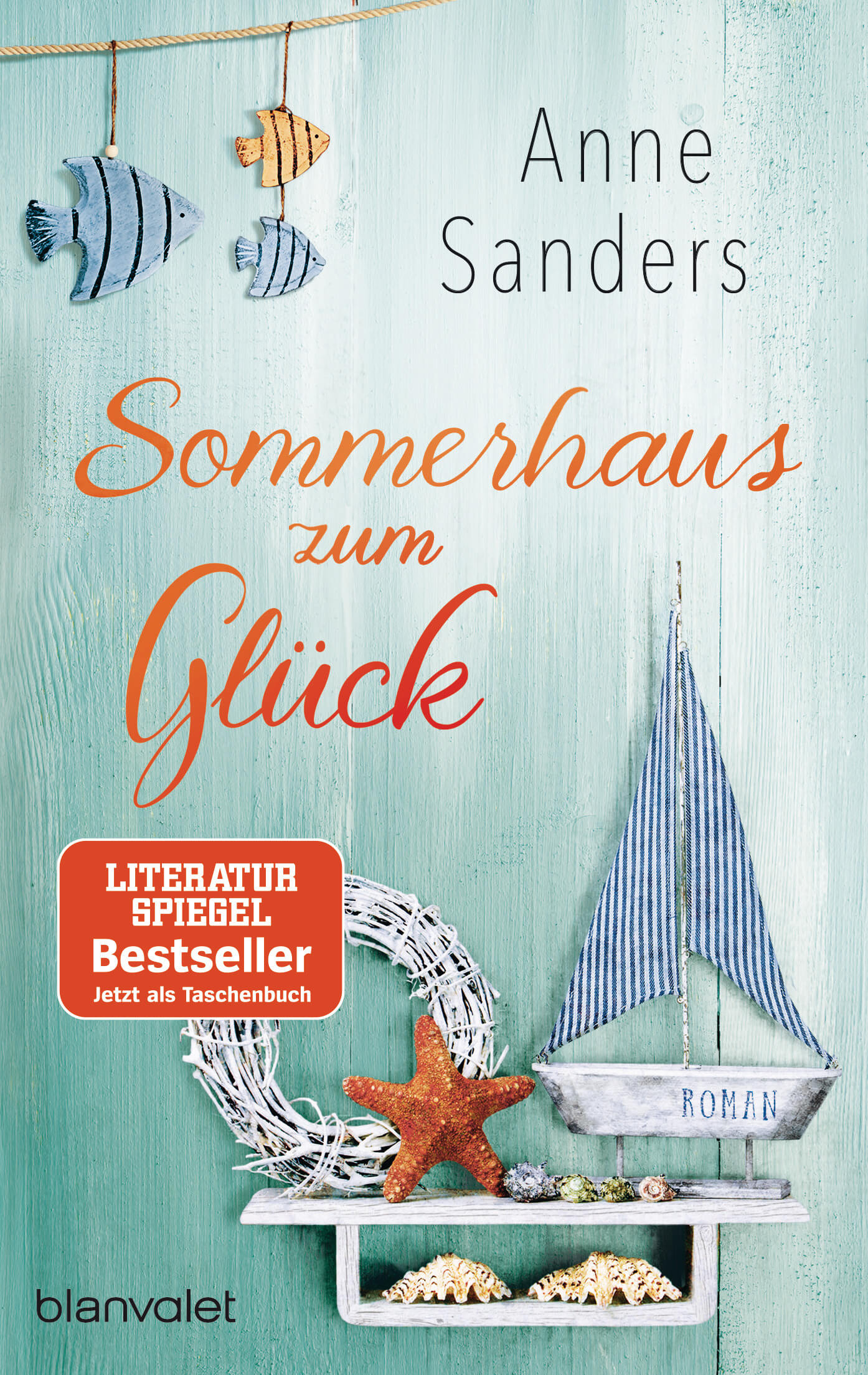 Anne Sanders: Sommerhaus zum Glück
