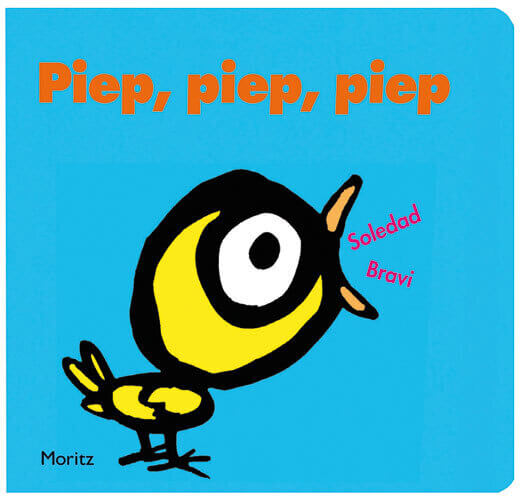 Soledad Bravi: Piep, Piep, Piep - Das Buch der Töne und Geräusche