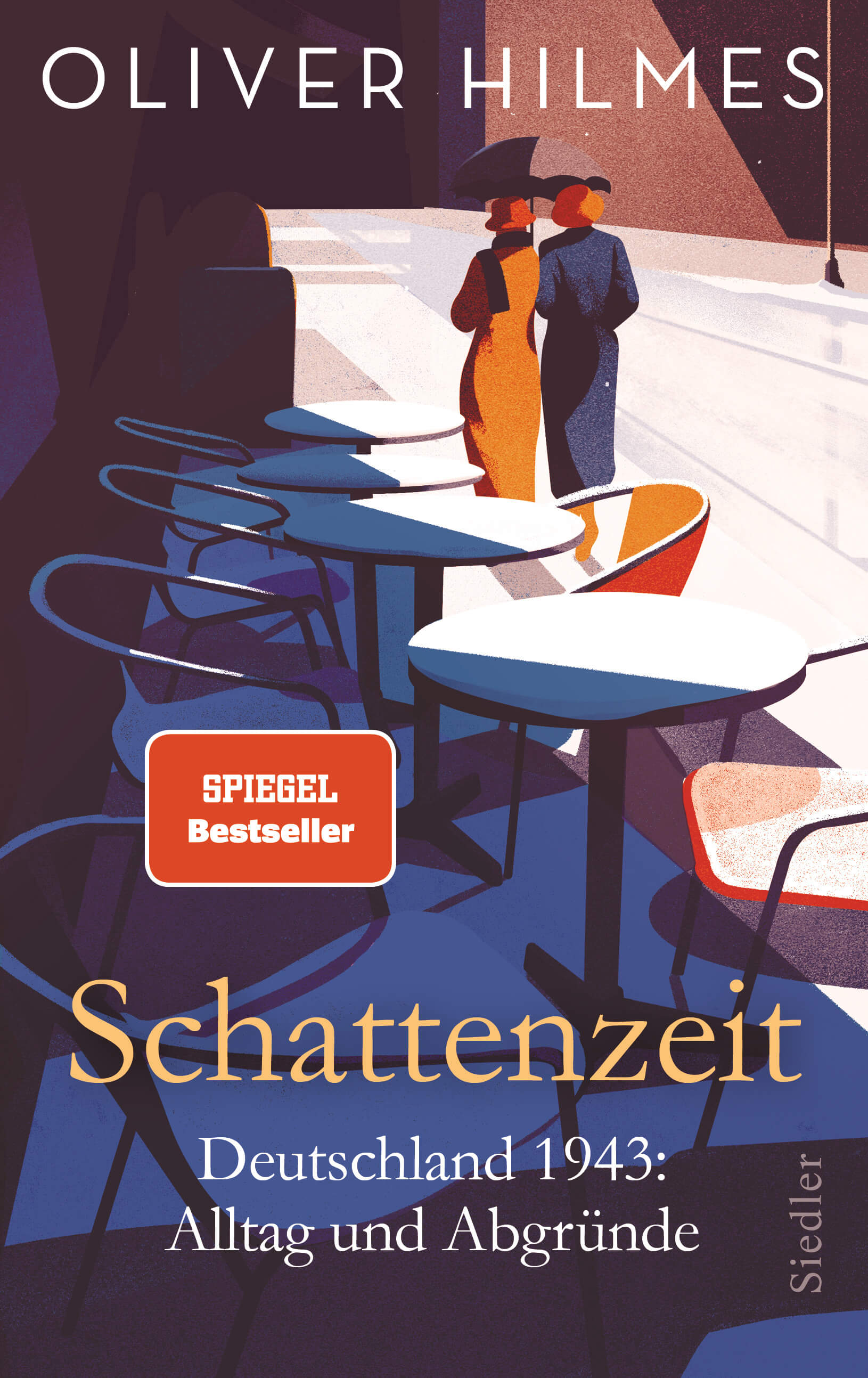 Oliver Hilmes: Schattenzeit - Deutschland 1943: Alltag und Abgründe