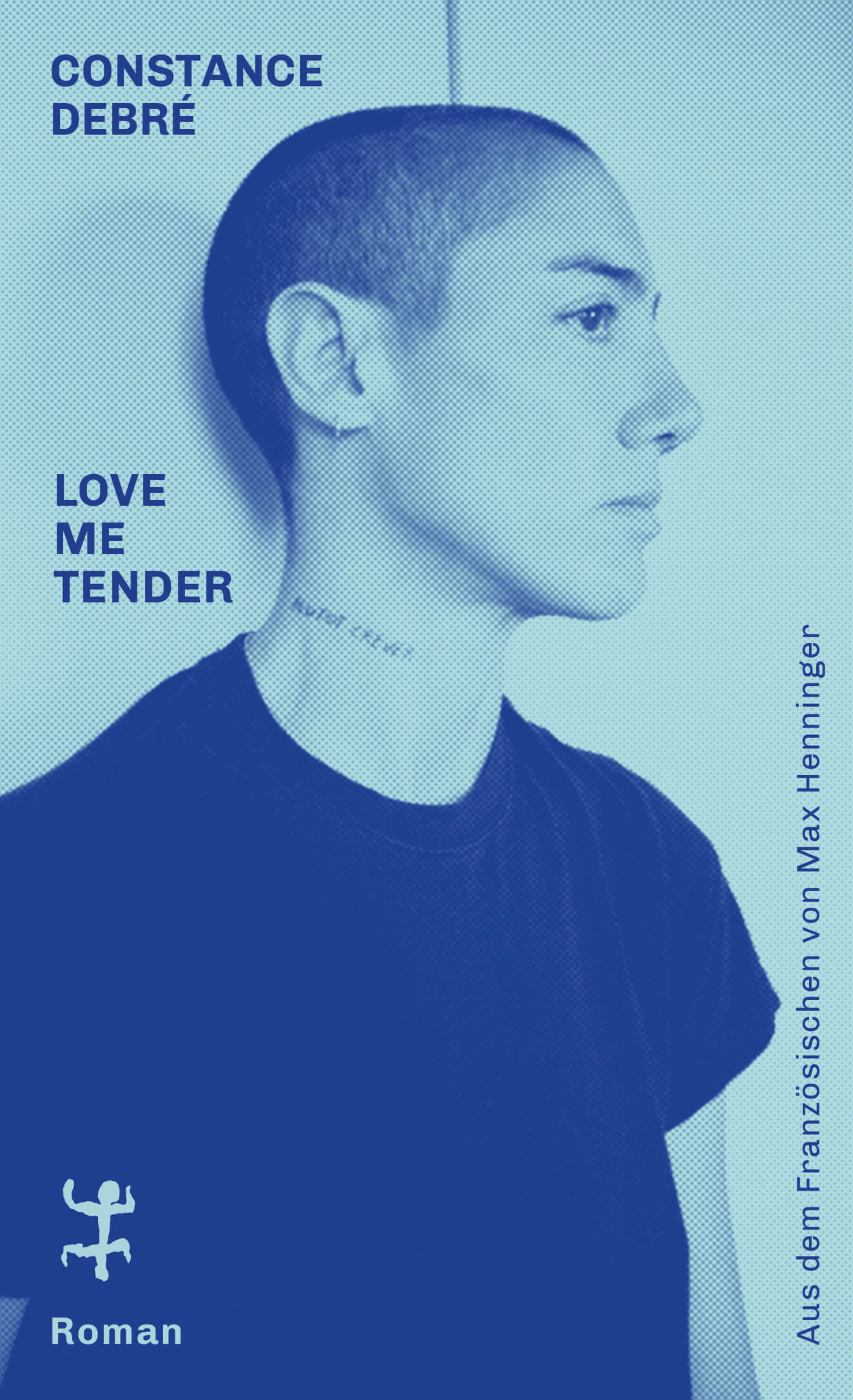 Constance Debré: Love Me Tender