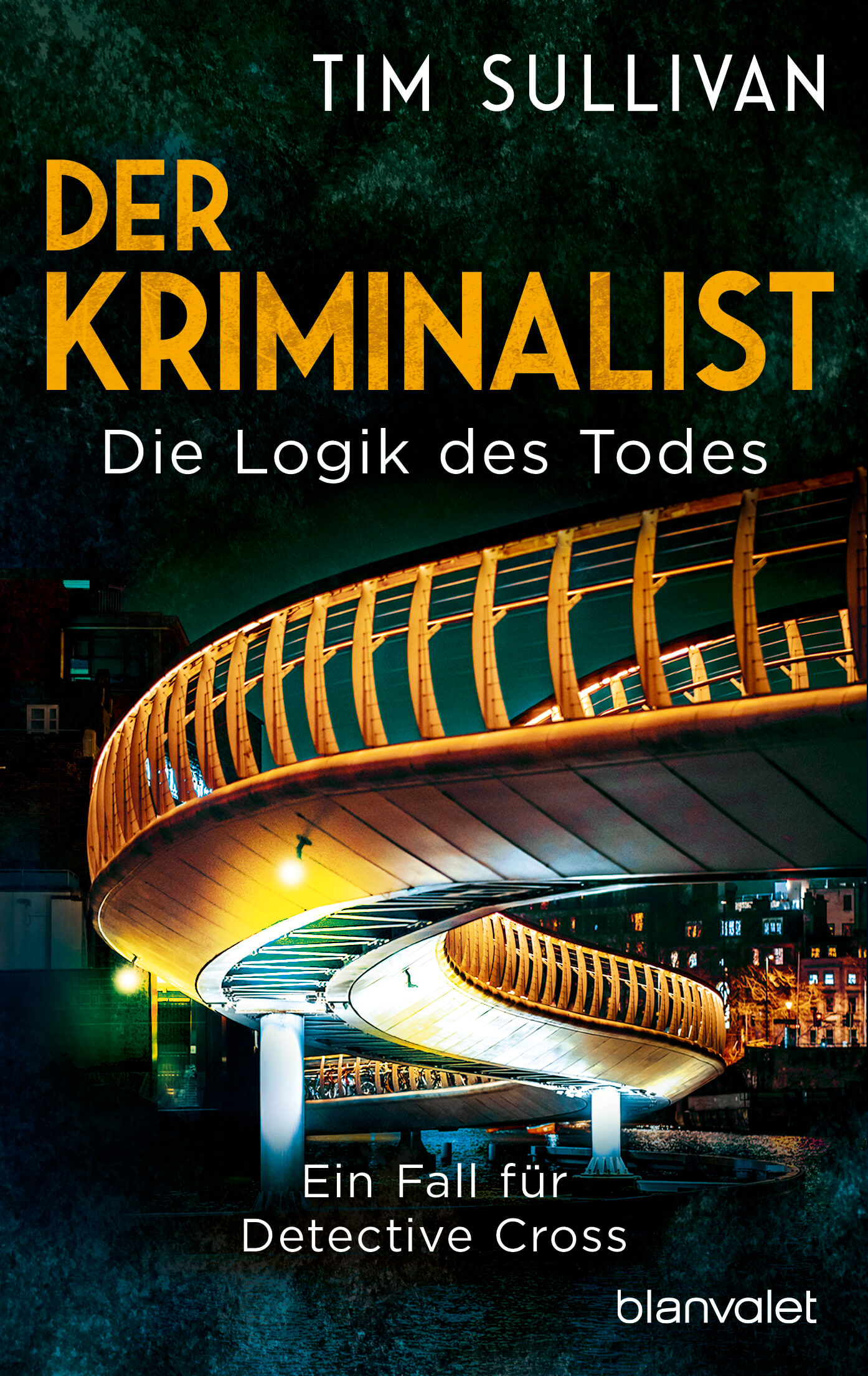 Tim Sullivan: Der Kriminalist - Die Logik des Todes - Ein Fall für Detective Cross