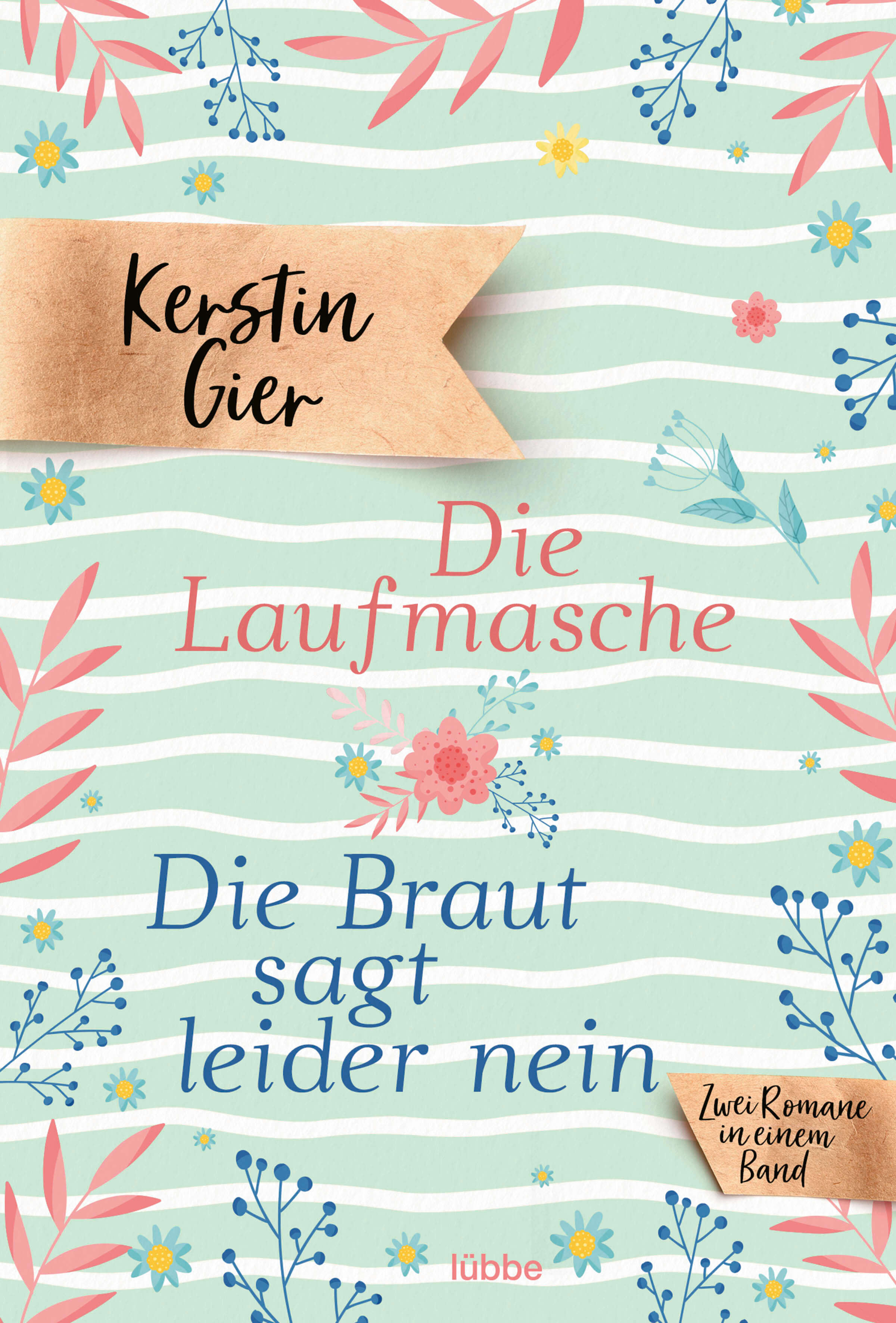 Kerstin Gier: Die Laufmasche / Die Braut sagt leider nein