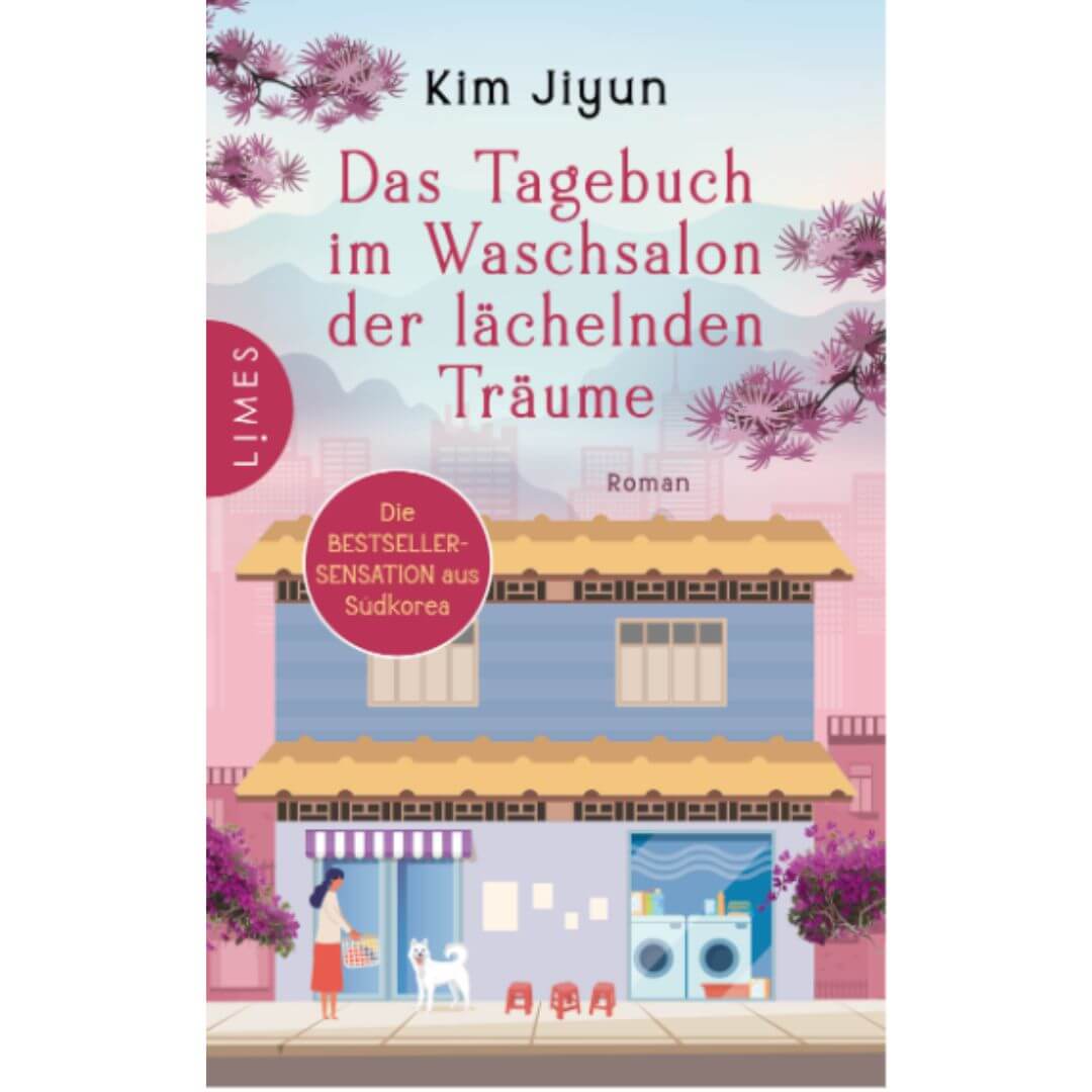 Kim Jiyun: Das Tagebuch im Waschsalon der lächelnden Träume