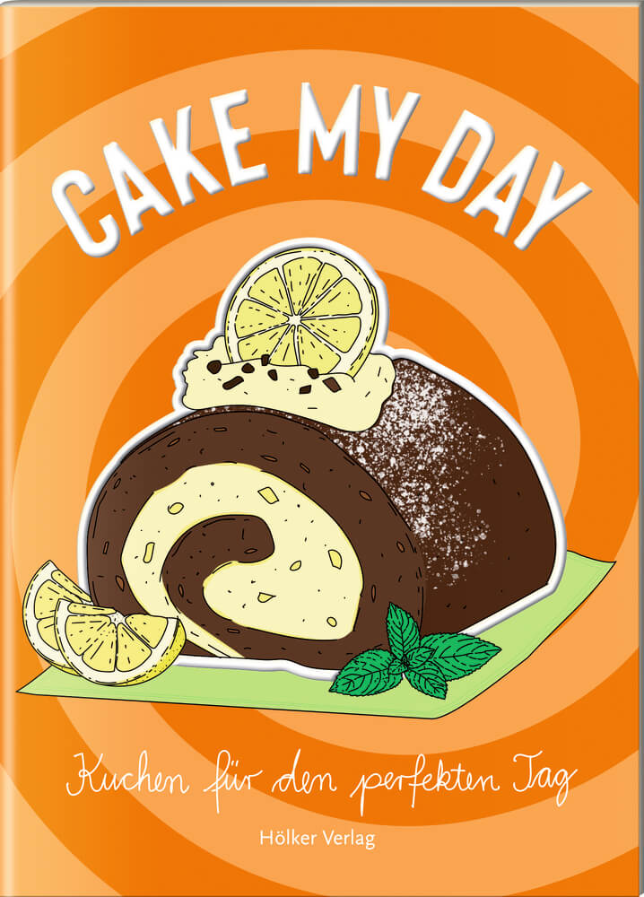 Der kleine Küchenfreund: Cake My Day (Kuchen)