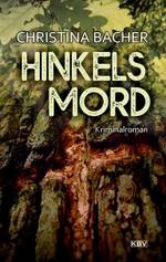 Christina Bacher - Hinkels Mord