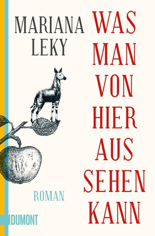 Mariana Leky: Was man von hier aus sehen kann