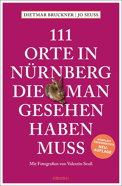 Dietmar Bruckner, Jo Seuß - 111 Orte in Nürnberg, die man gesehen haben muss