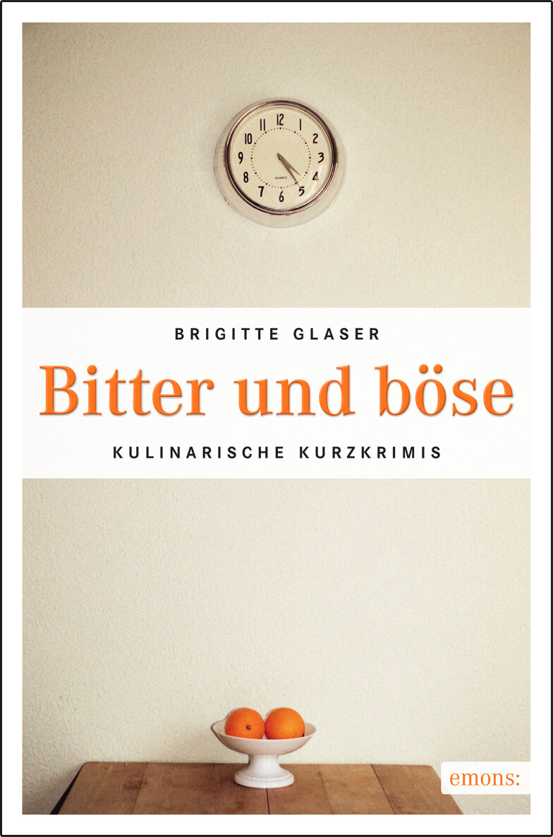 Brigitte Glaser - Bitter und böse