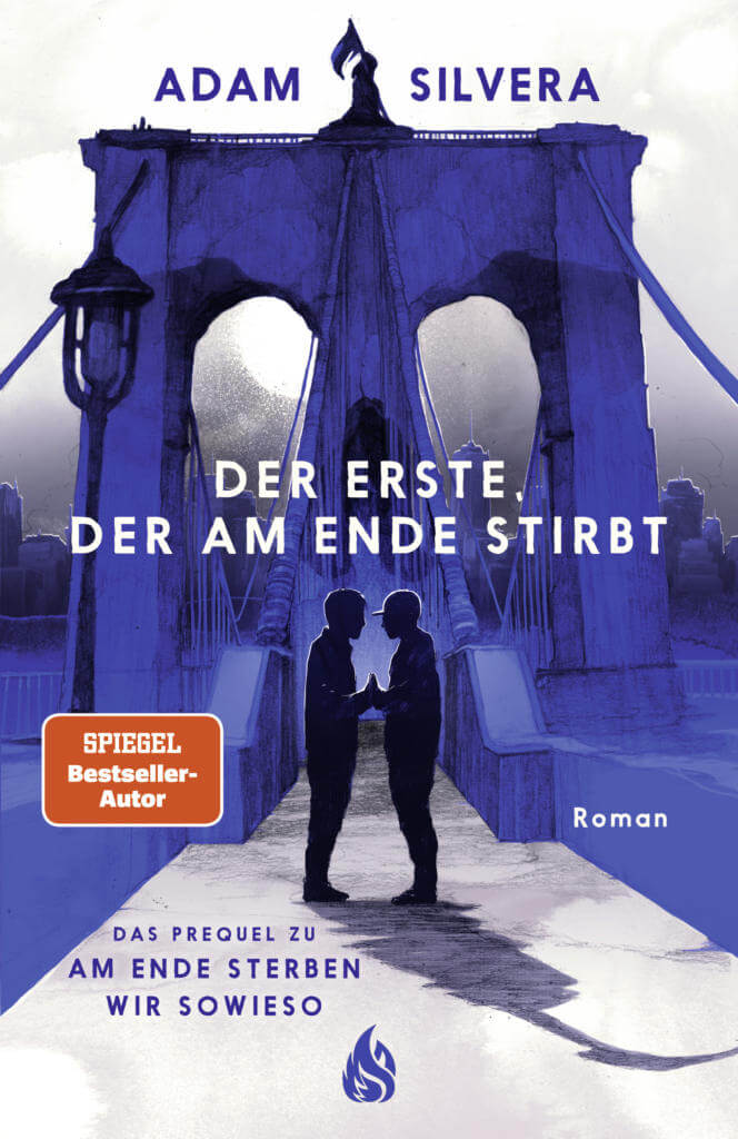 Adam Silvera:  Der Erste, der am Ende stirbt