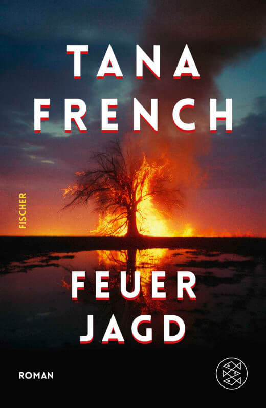 Tana French: Feuerjagd