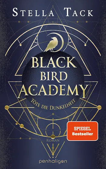 Stella Tack: Black Bird Academy - Töte die Dunkelheit (Bd. 1)