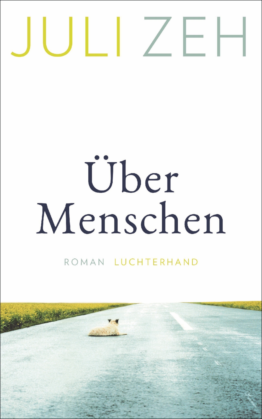 Juli Zeh - Über Menschen