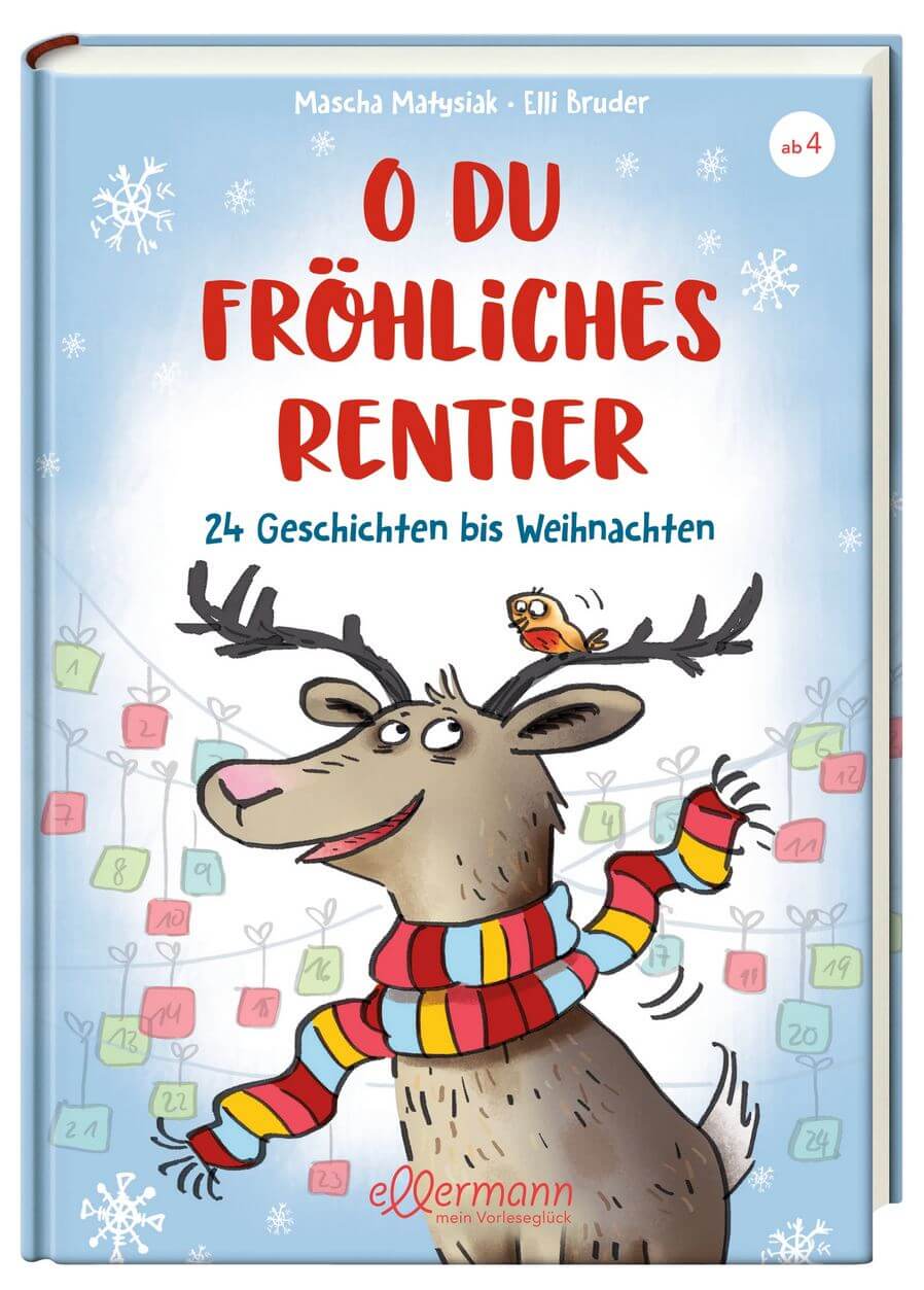 Mascha Matysiak, Elli Bruder: O du fröhliches Rentier -  24 Geschichten bis Weihnachten