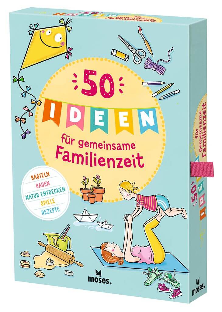 50 Ideen für gemeinsame Familienzeit 50 Ideen für gemeinsame Familienzeit