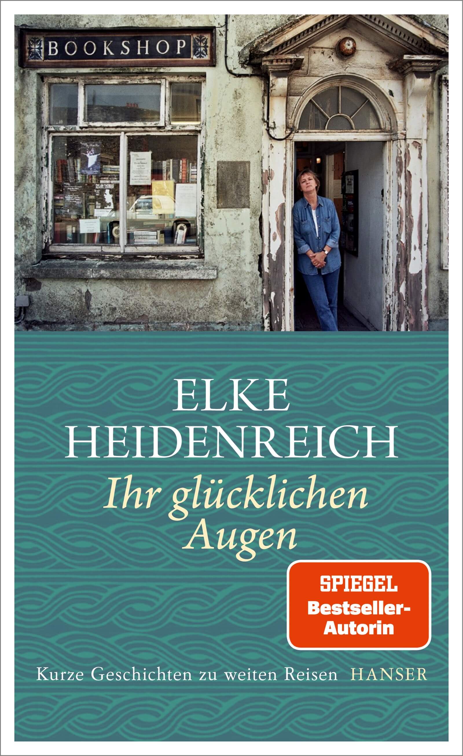 Elke Heidenreich - Ihr glücklichen Augen