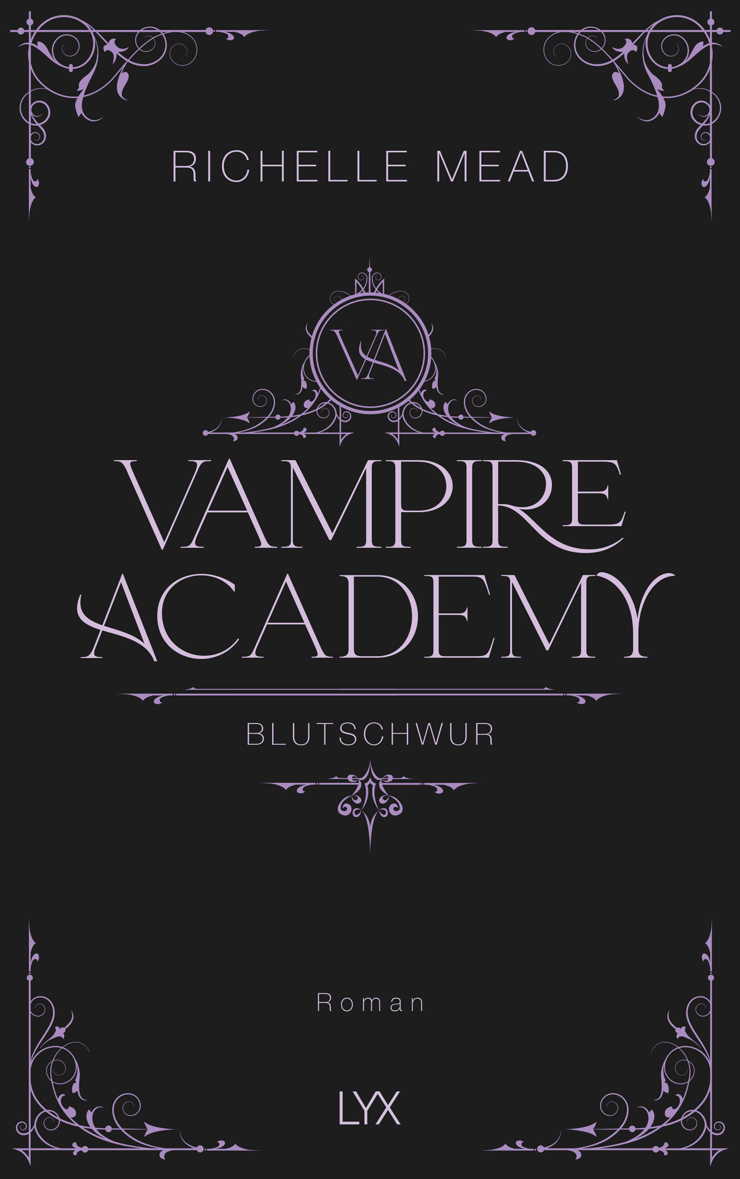 Richelle Mead: Vampire Academy - Blutschwur (Band 4)