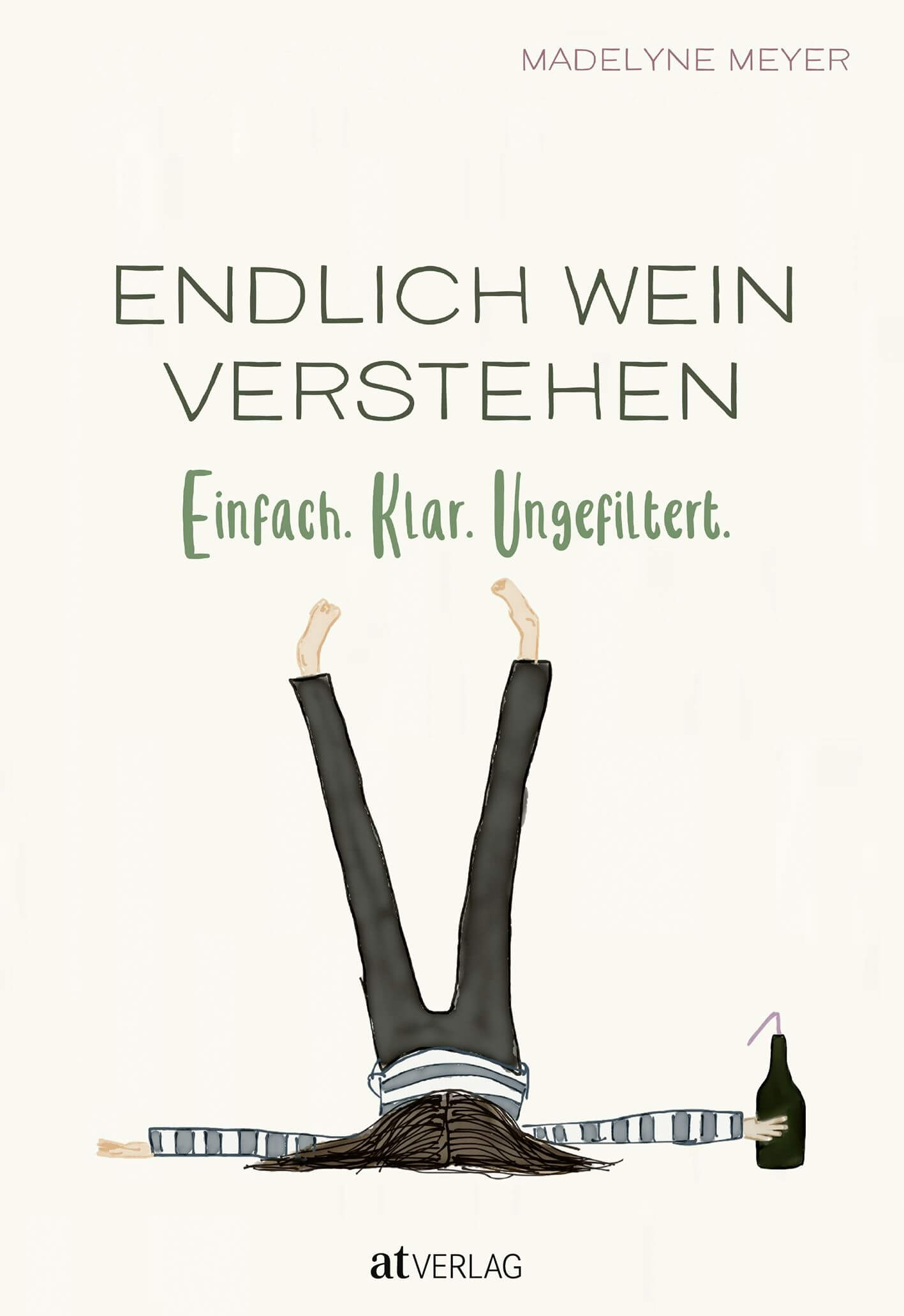 Madelyne Meyer: Endlich Wein verstehen
