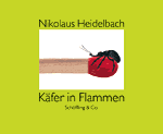 Nikolaus Heidelbach - Käfer in Flammen