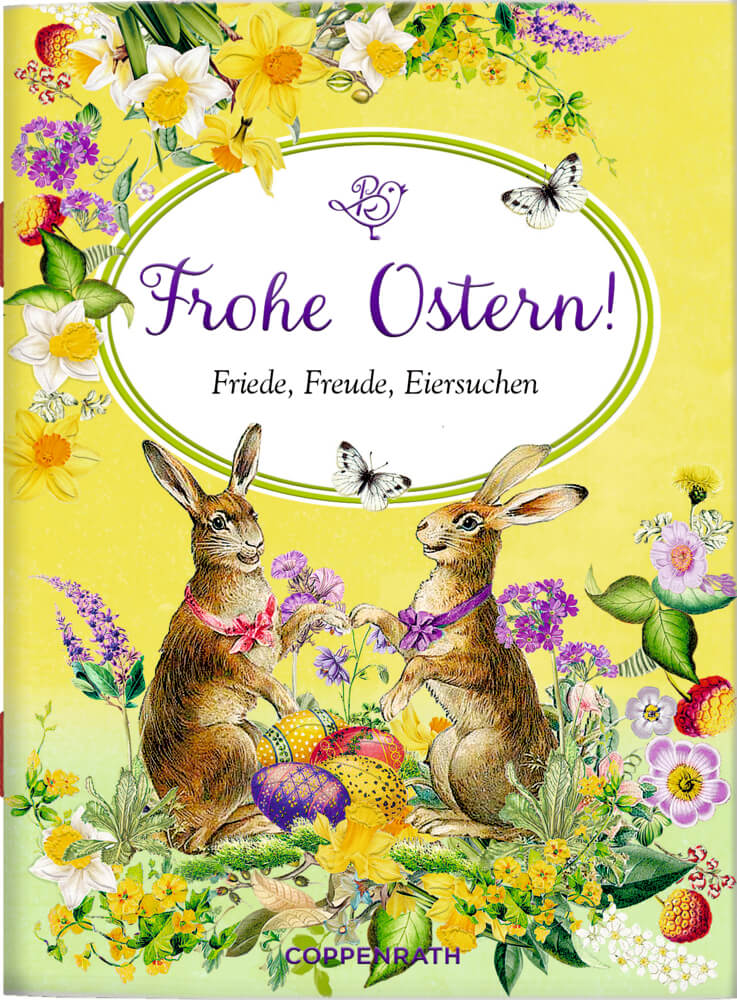 Schöne Grüße: Frohe Ostern! - Friede, Freude ... (B. Behr)