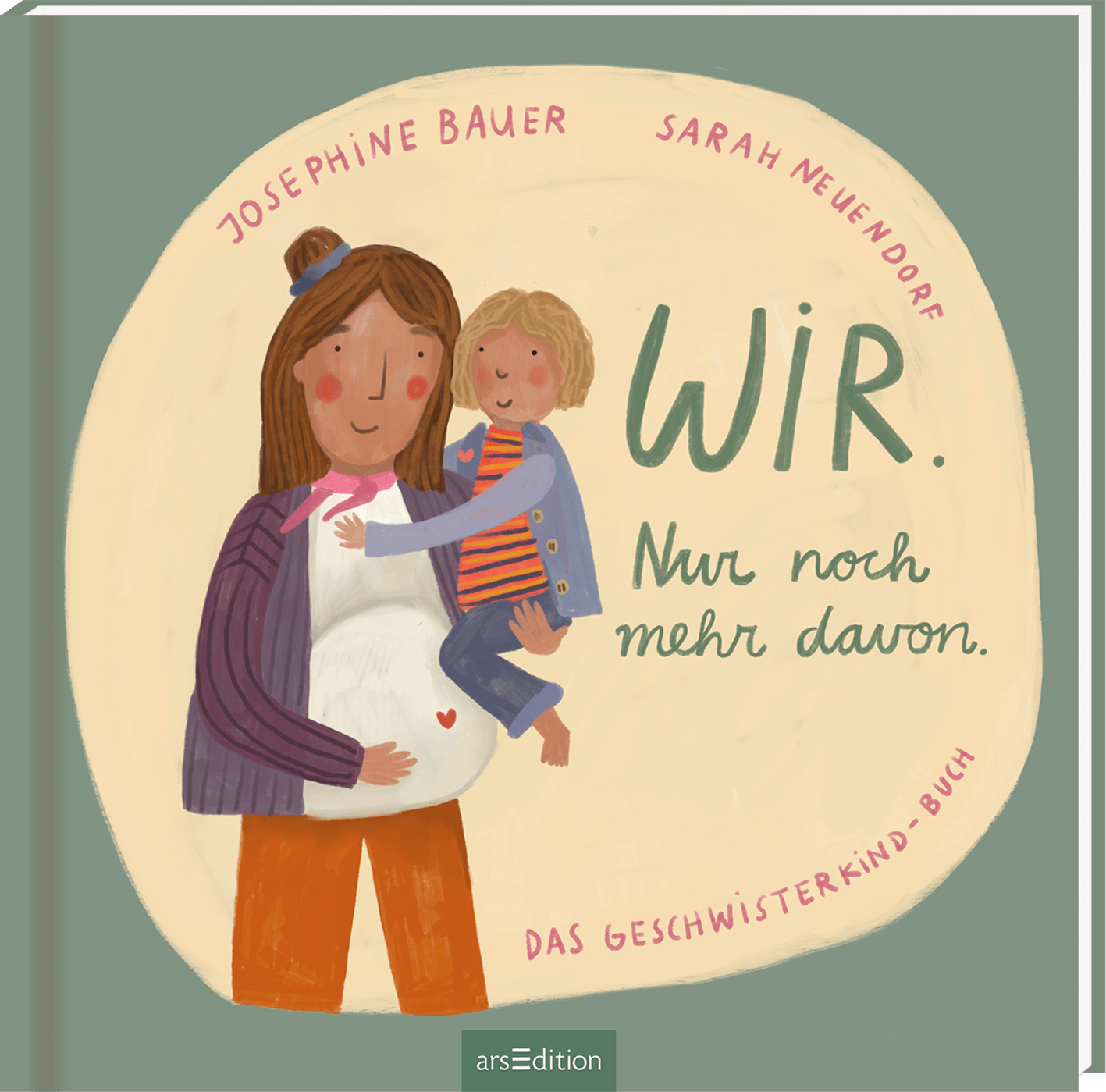Josephine Bauer, Sarah Neuendorf:  Wir. Nur noch mehr davon.
