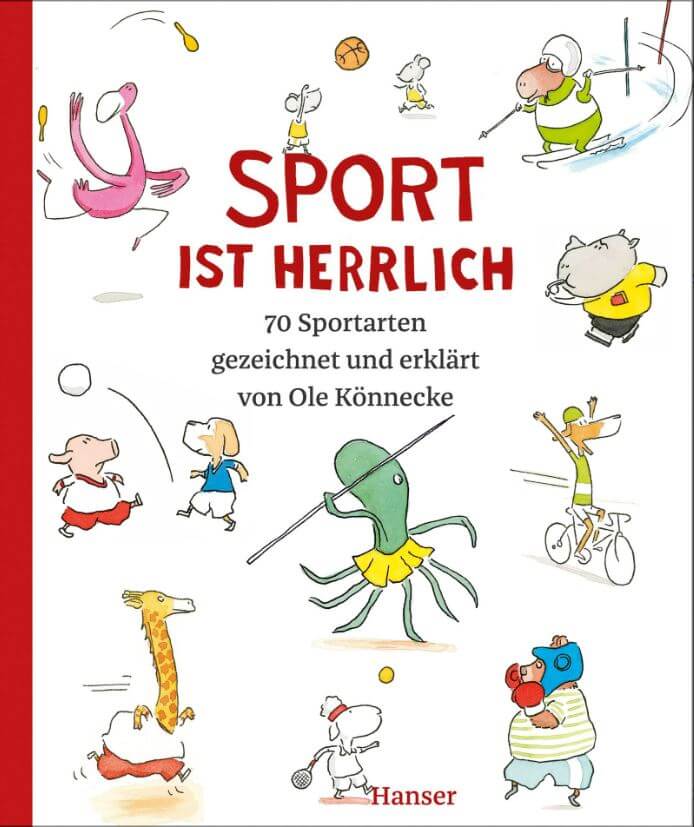 Ole Könnecke: Sport ist herrlich - 70 Sportarten gezeichnet und erklärt