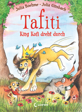 Julia Boehme: Tafiti 21 - King Kofi dreht durch