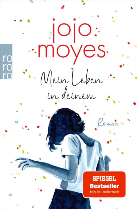 Jojo Moyes: Mein Leben in deinem