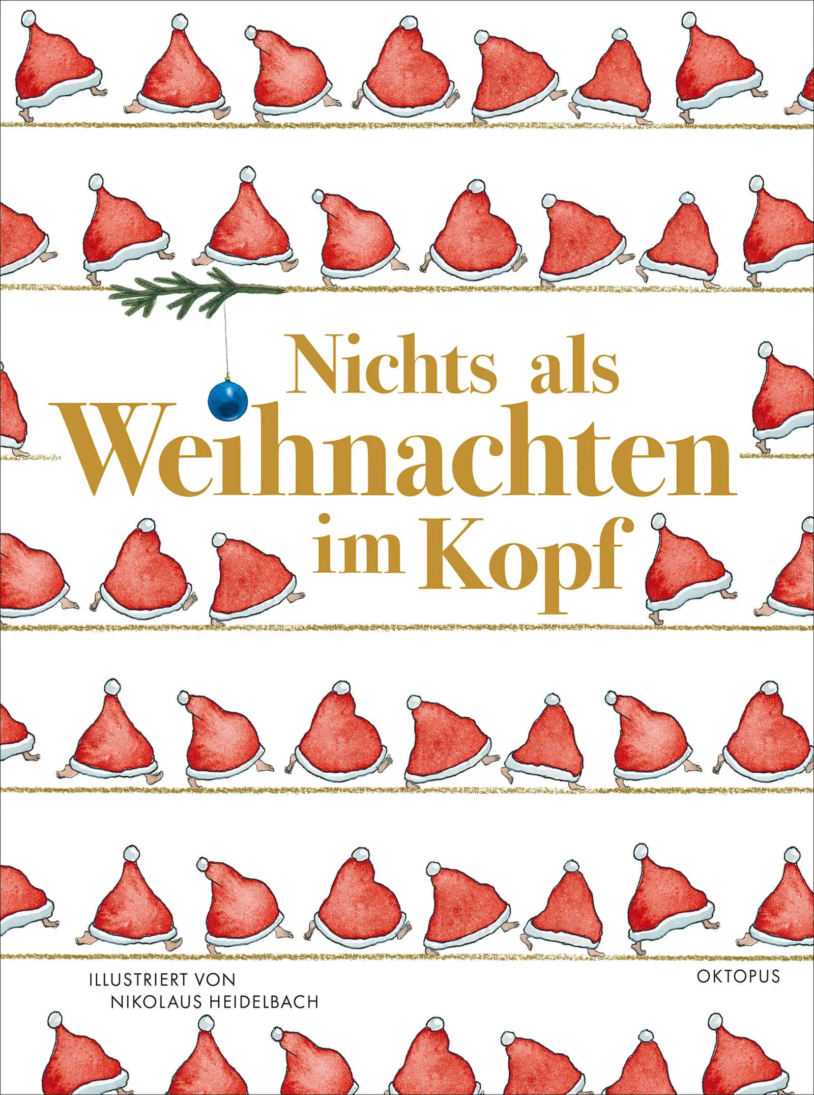 Nikolaus Heidelbach -  Nichts als Weihnachten im Kopf