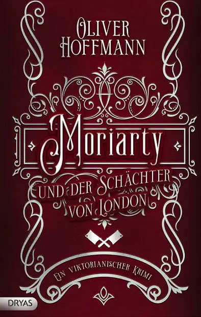 Oliver Hoffmann: Moriarty und der Schächter von London