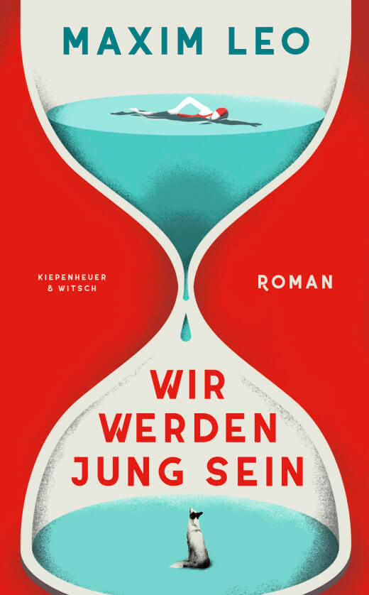 Maxim Leo: Wir werden jung sein