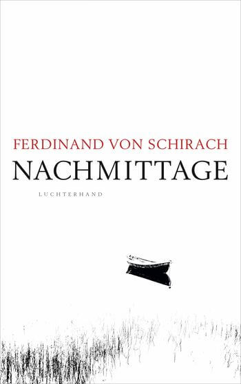 Ferdinand von Schirach: Nachmittage