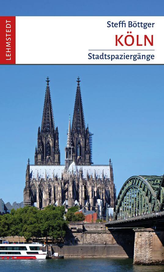 Steffi Böttger: Köln - Stadtspaziergänge