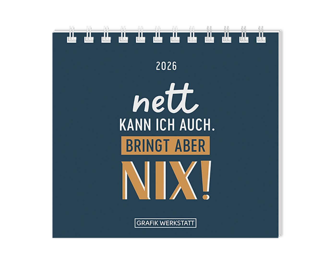 Mini-Kalender 2026 Nett kann ich auch...